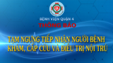 Tạm ngưng tiếp nhận người bệnh khám, cấp cứu và điều trị nội trú